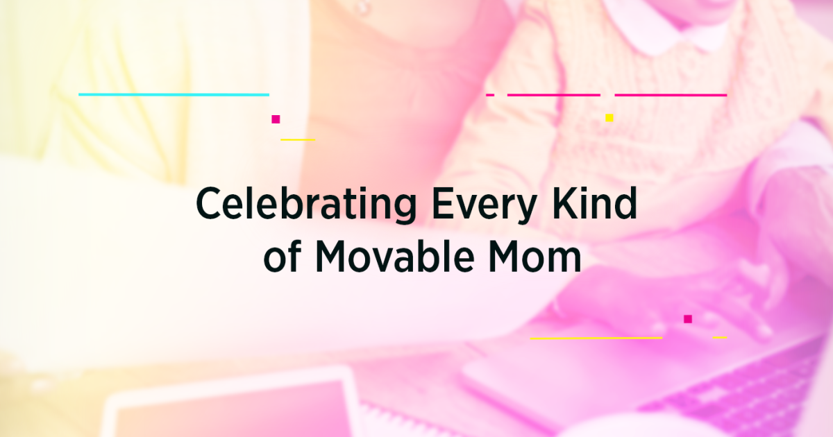 Celebrating Every Kind of Movable Mom
