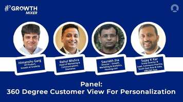 GROWTH Strategy Panel: Building 360 Degree Customer View For Personalization