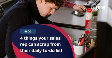 4 things your sales rep can scrap from their daily to-do list