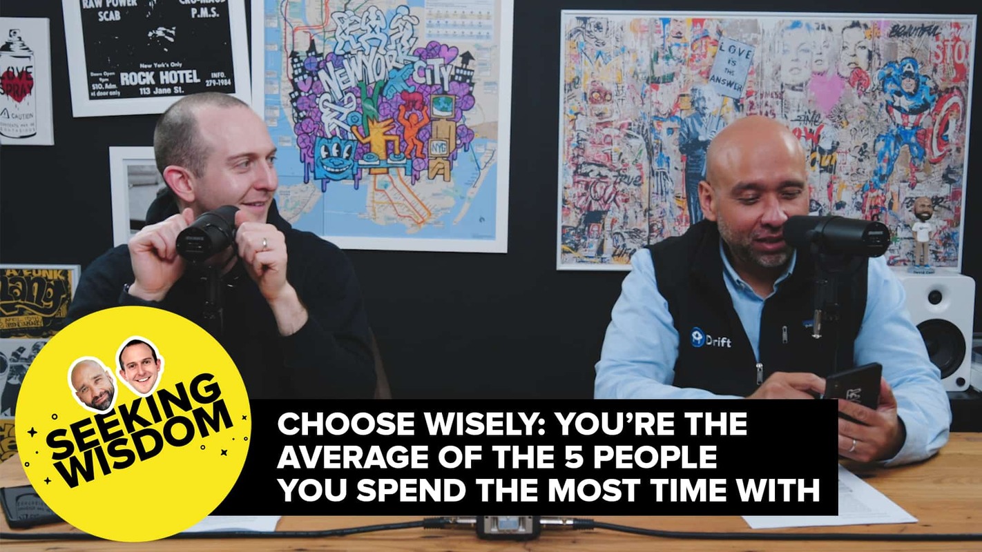 Choose Wisely: You're The Average Of The 5 People You Spend The Most Time With