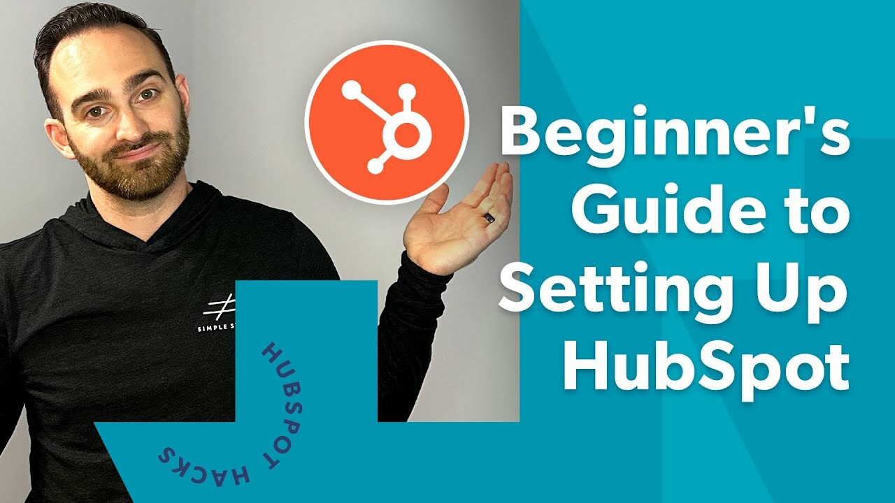A Beginner's Guide to Setting Up HubSpot
