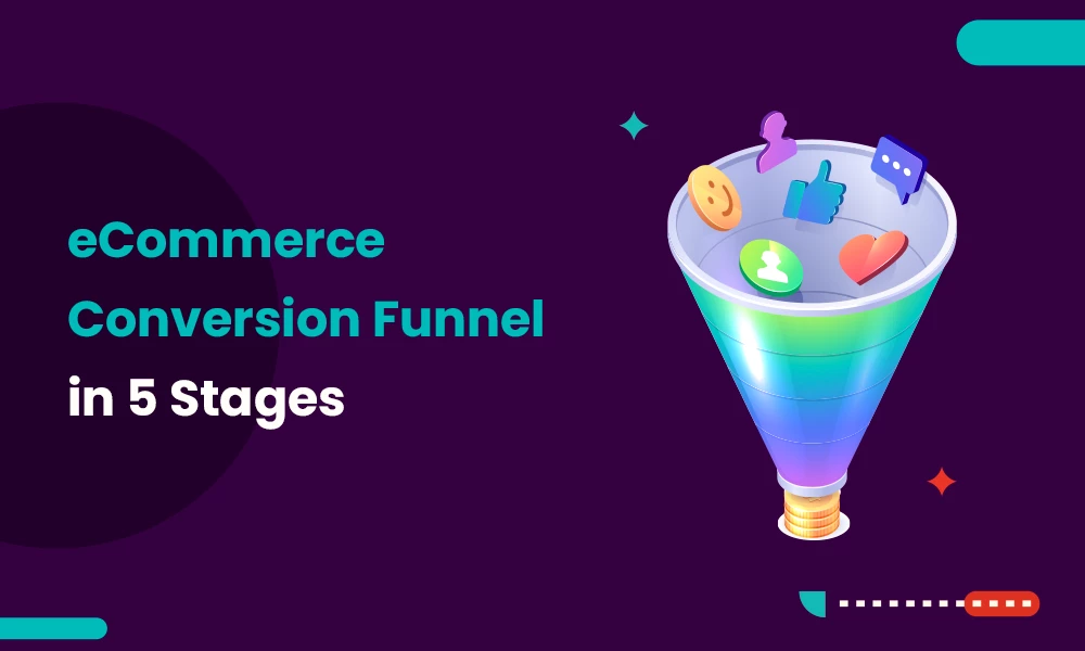 eCommerce Conversion Funnel in 5 Stages