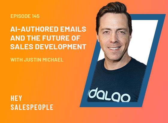 AI-Authored Emails and The Future of Sales Development with Justin Michael