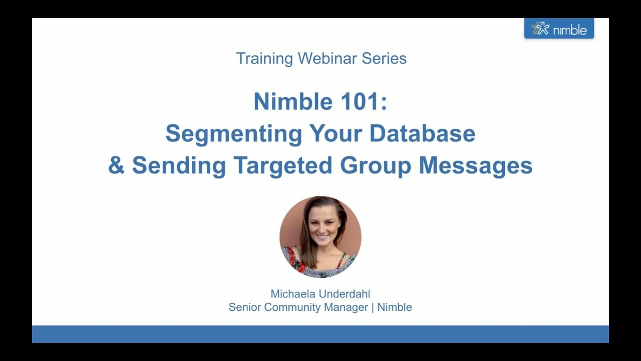 Nimble 101: Segmenting Your Database & Sending Targeted Group Messages