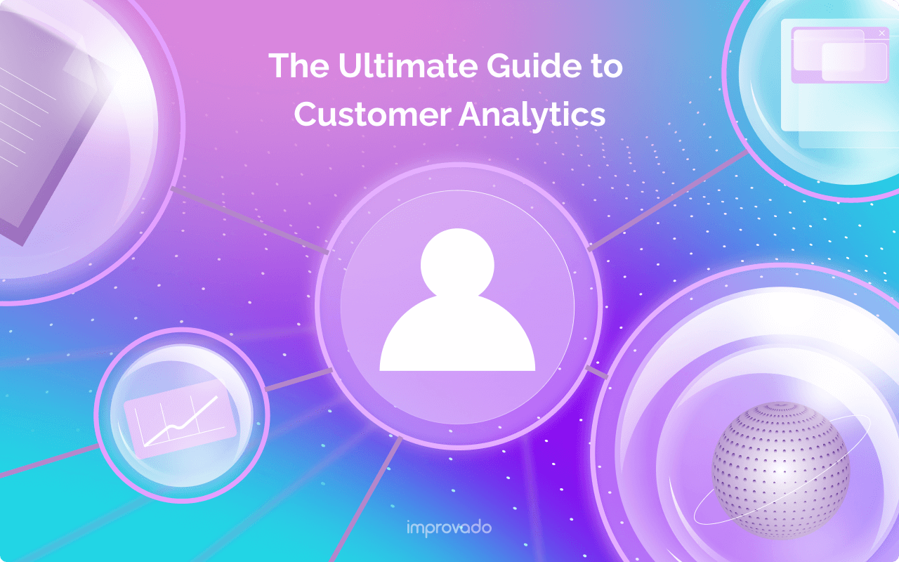 From Data to Decisions: The Ultimate Guide to Customer Analytics