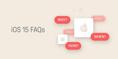 The Most Important iOS 15 FAQs for Email Marketers