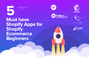 5 Must have Shopify Apps for Shopify eCommerce Beginners