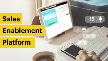 Sales Enablement Platform: Definition and Must-Have Features