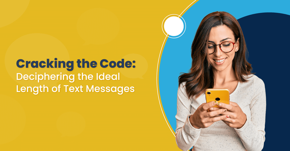 Cracking the Code: Deciphering the Ideal Length of Text Messages