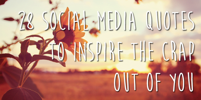 28 Memorable Social Media Quotes to Make You Think