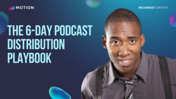 The 6-day podcast distribution playbook with Ross Simmonds