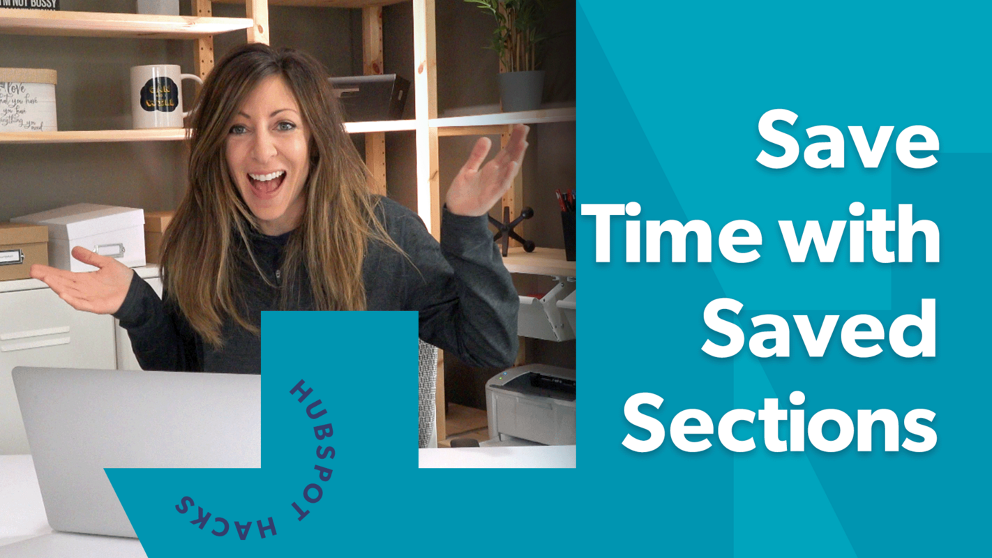 Using HubSpot Saved Sections to Save Time