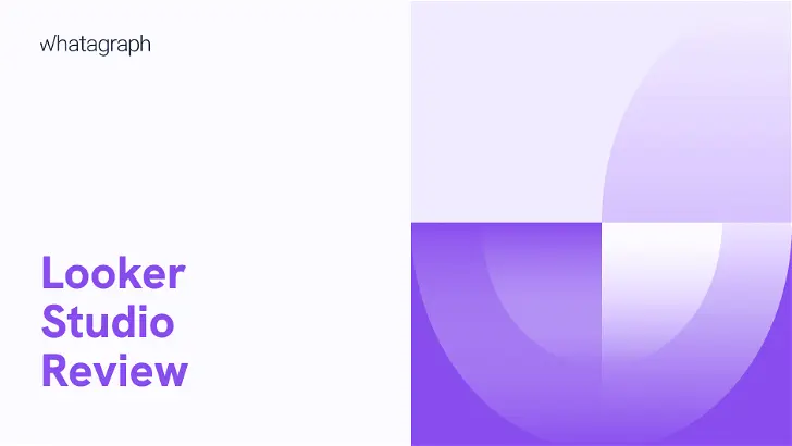 Google Data Studio 2023 Full Review: Everything You Need to Know