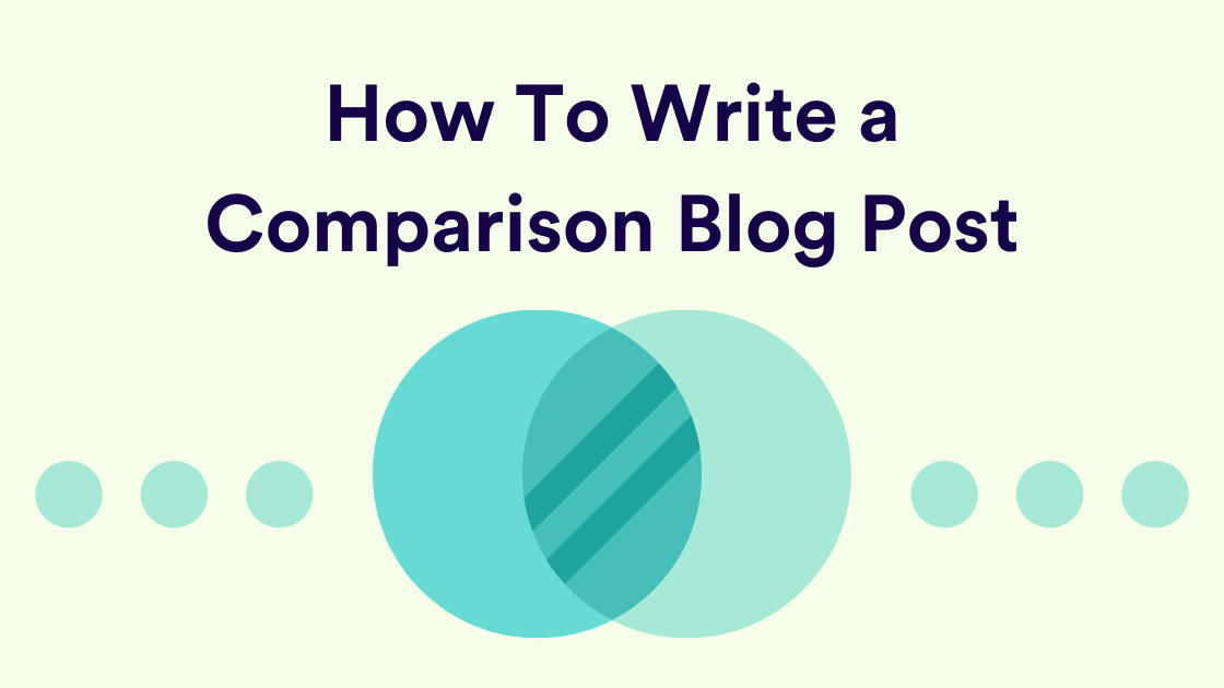 How To Write a Comparison Blog Post