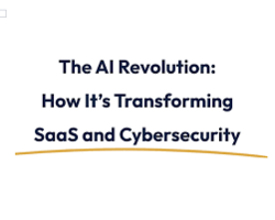 The AI Revolution How Its Transforming SaaS and Cybersecurity