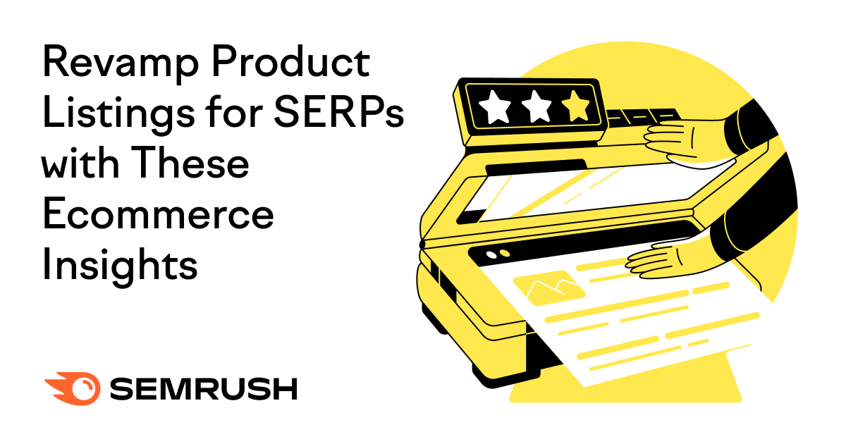 Revamp Product Listings for SERPs with These Ecommerce Insights