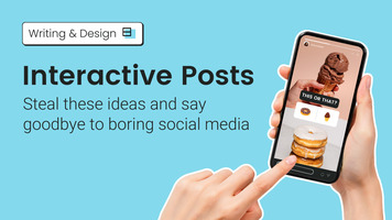 Interactive Posts: Steal these ideas and say goodbye to boring social media