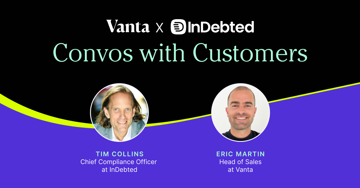 Convos with Customers: Vanta x InDebted