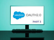 OneSpan Sign Developers: OAuth Event Notification for Salesforce – Part 3