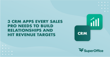 3 Must-Have Crm Apps For Sales Professionals