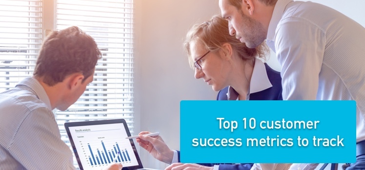Top 10 customer success metrics to track - Agile CRM Blog