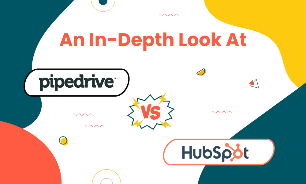 An In-Depth Look At HubSpot vs Pipedrive