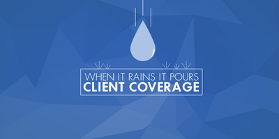 When It Rains It Pours Client Coverage