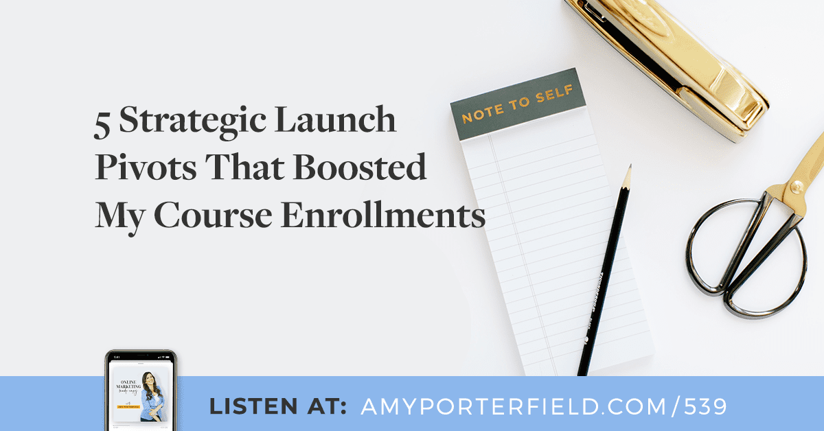 #539: 5 Strategic Launch Pivots That Boosted My Course Enrollments