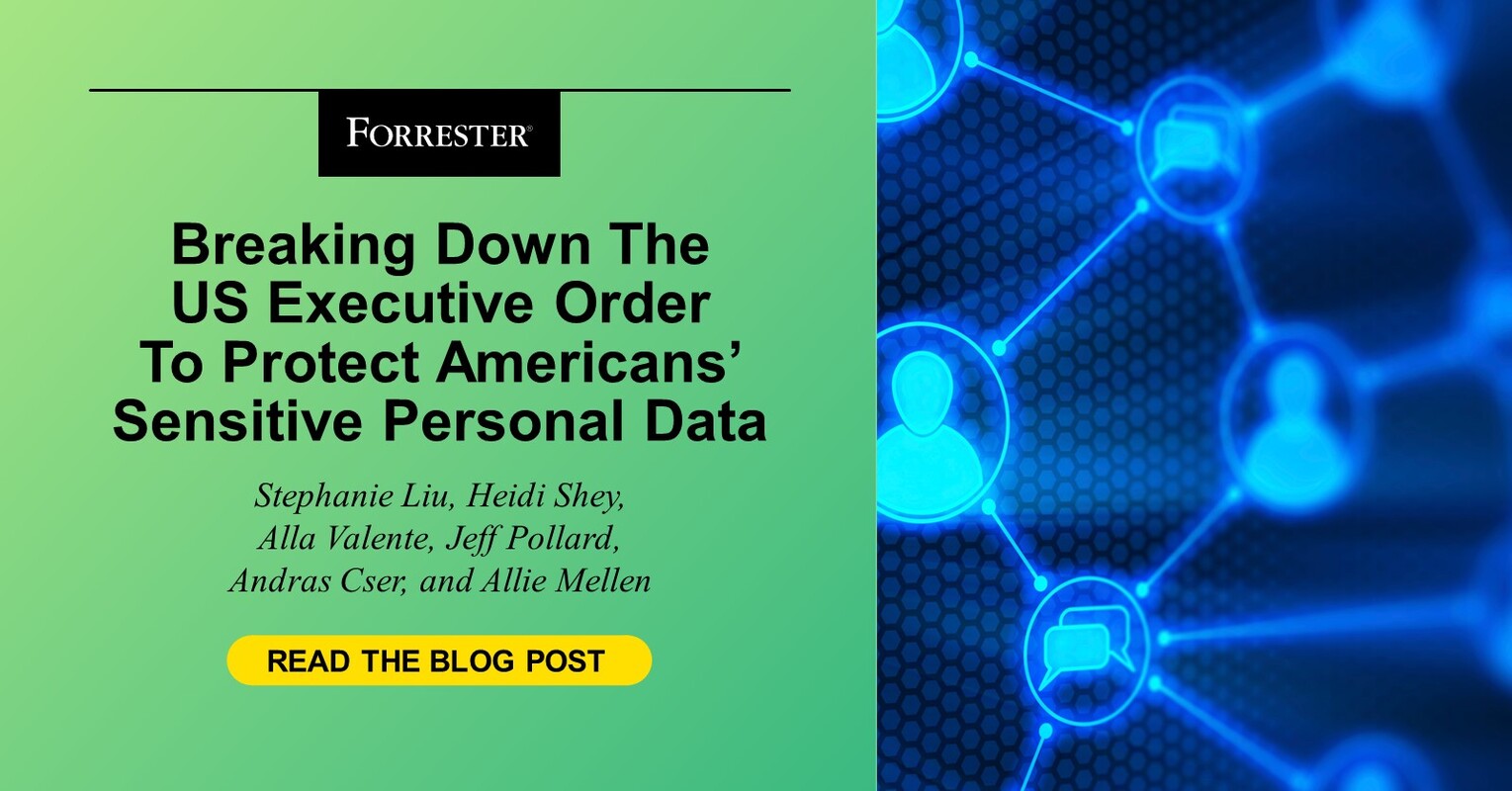 Breaking Down The US Executive Order To Protect Americans' Sensitive Personal Data