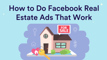 How to Do Facebook Real Estate Ads That Work