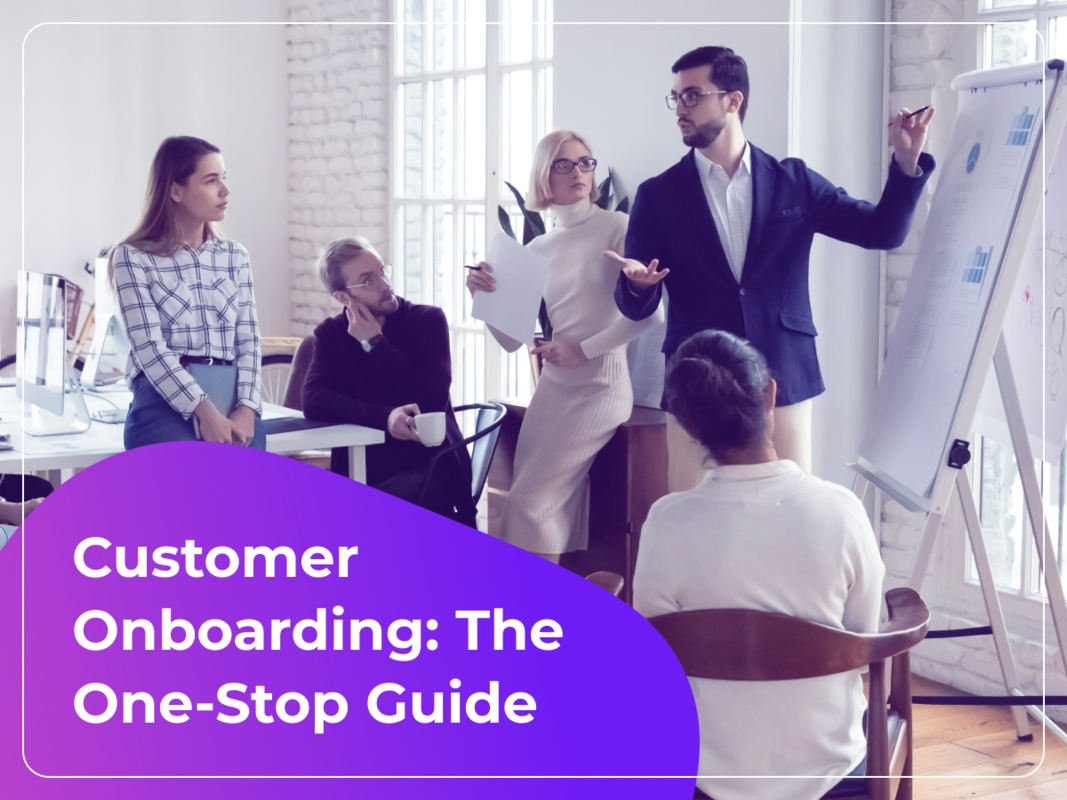 Your One-Stop Guide to Customer Onboarding