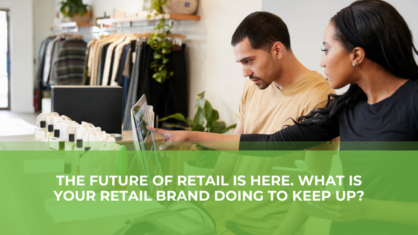 The Future of Retail: How Your Franchise Can Stand Out in Today's Digital First World