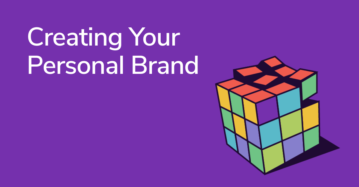 How to Build a Personal Brand that Will Kickstart Your Career