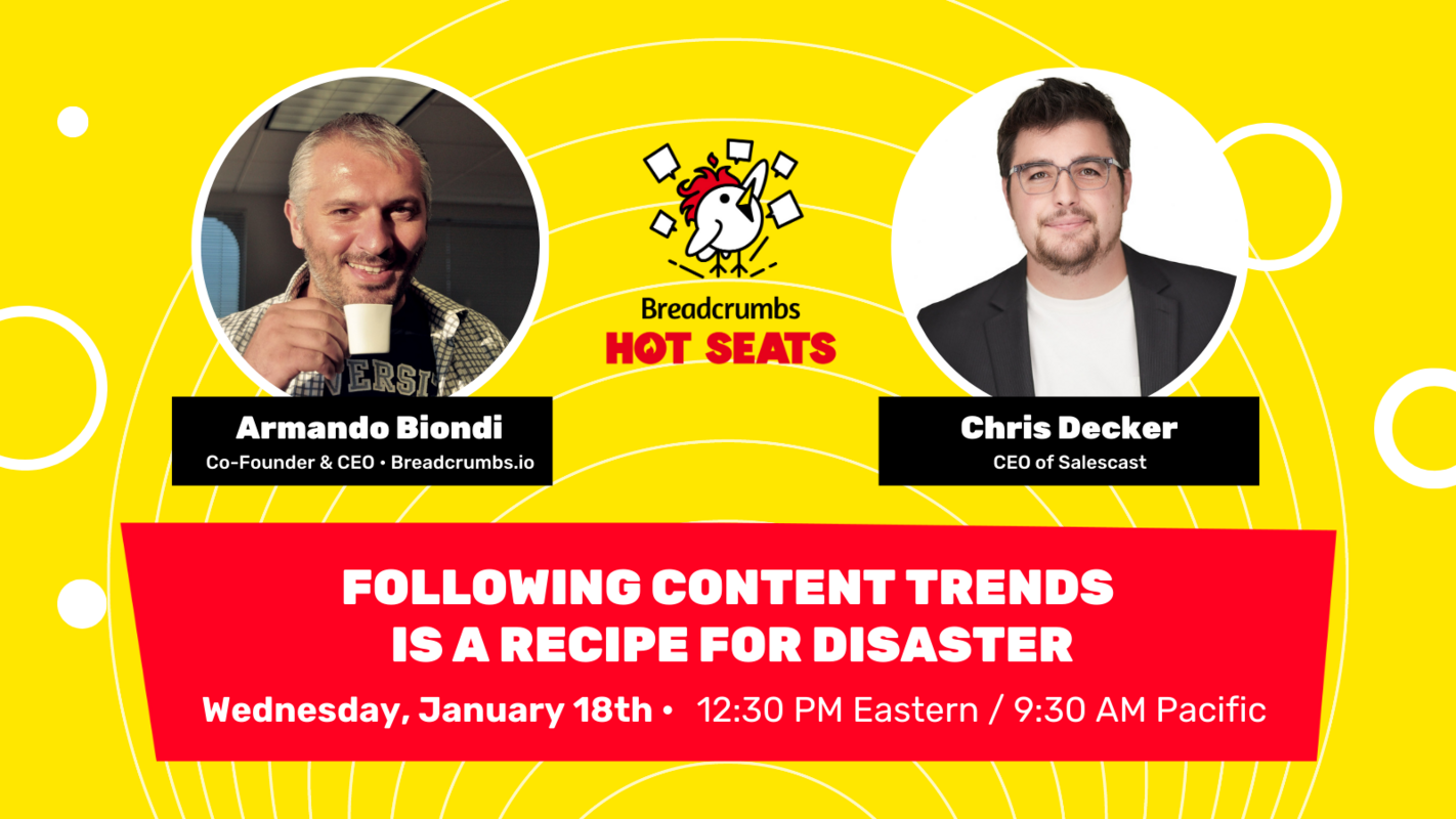 Following Content Trends is a Recipe for Disaster with Chris Decker