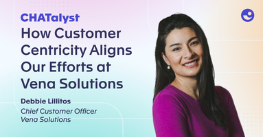 How Customer Centricity Aligns Our Efforts  at Vena Solutions