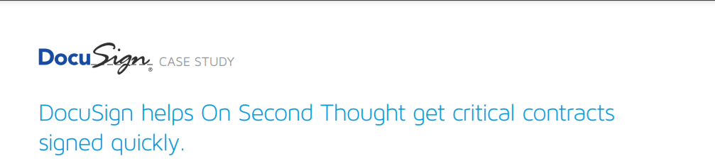 DocuSign helps On Second Thought get critical contracts signed quickly.