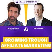 Growing Trough Affiliate Marketing | Dustin Howes – Affiliate Nerd