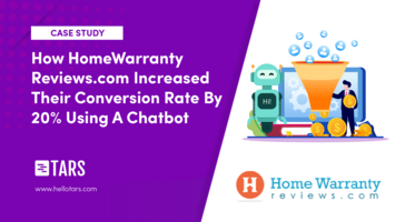 How HomeWarrantyReviews.com Increased Their Conversion Rate By 20% Using A Chatbot
