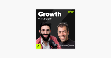 ‎Growth with Matt Bilotti: The Past, Present & Future of Growth (with Guillaume "G" Cabane, HyperGrowth Partners) on Apple Podcasts