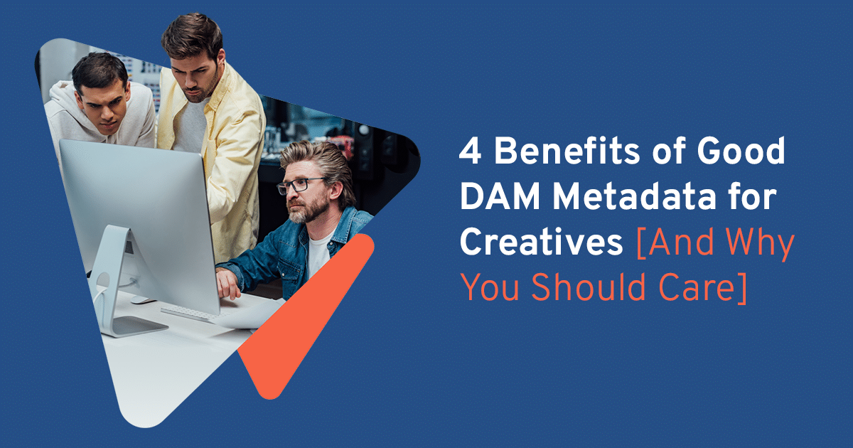 Benefits of Good DAM Metadata for Creatives 