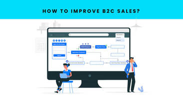How to Improve B2C Sales: Tips for Sales Managers
