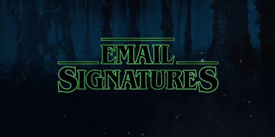 If Stranger Things Characters Had Email Signatures - Sigstr