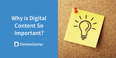 Why is Digital Content So Important?
