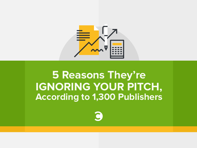 5 Reasons They're Ignoring Your Pitch, According to 1,300 Publishers