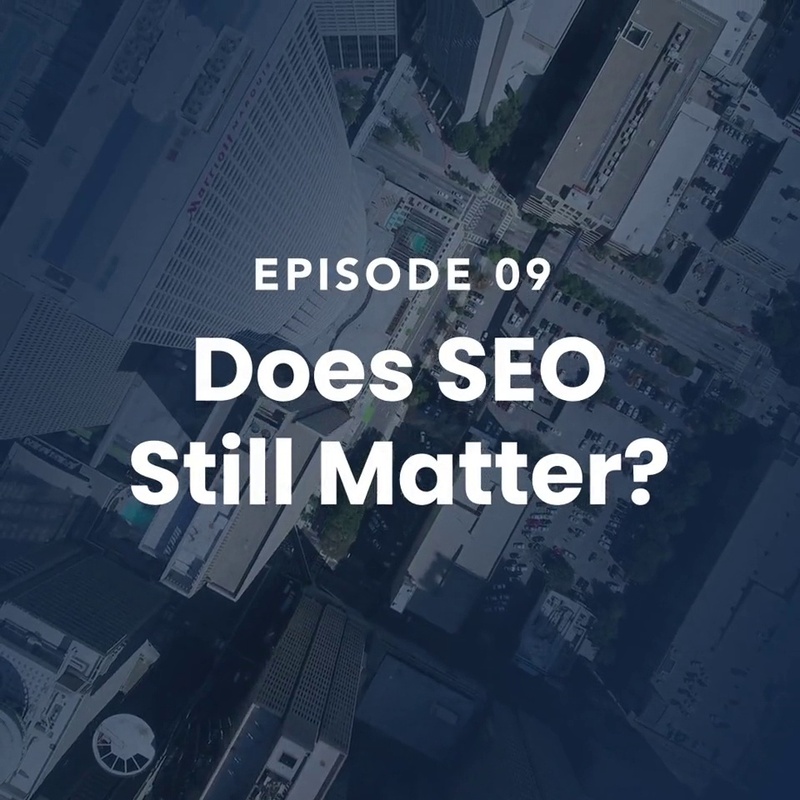 The Roof Episode 09: Does SEO Still Matter?