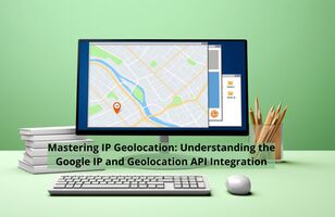 Mastering IP Geolocation: Understanding the Google IP and Geolocation API Integration