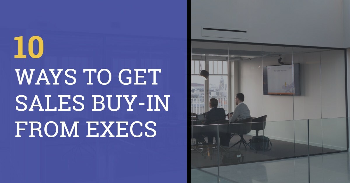 10 Ways to Get Buy-In From Multiple Decision Makers and Budget Holders