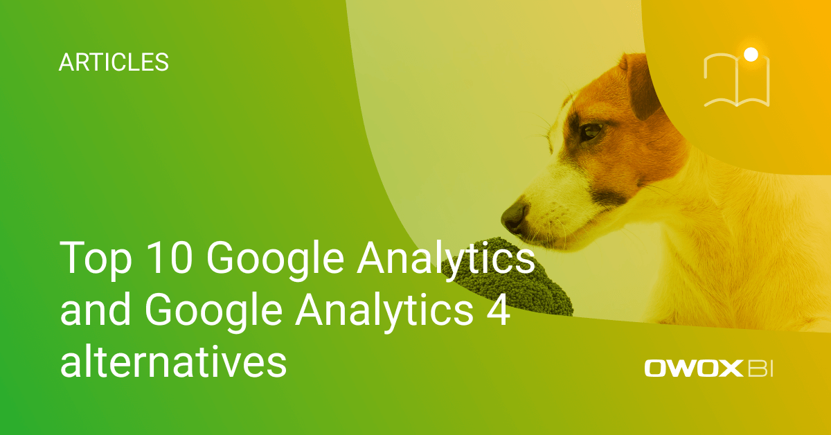 Top 10 Google Analytics and Google Analytics 4 alternatives