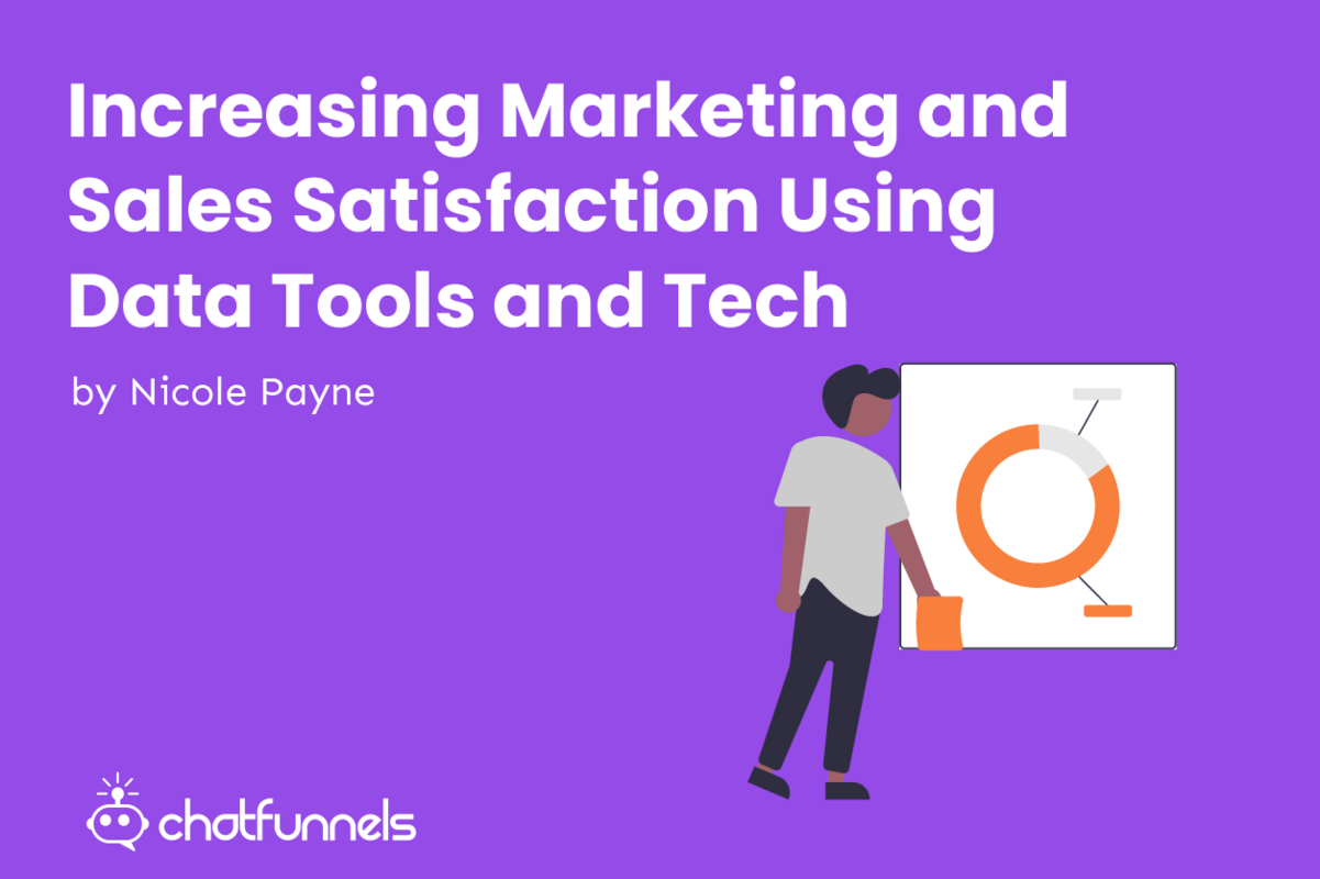 Increasing Marketing and Sales Satisfaction Using Data Tools and Tech