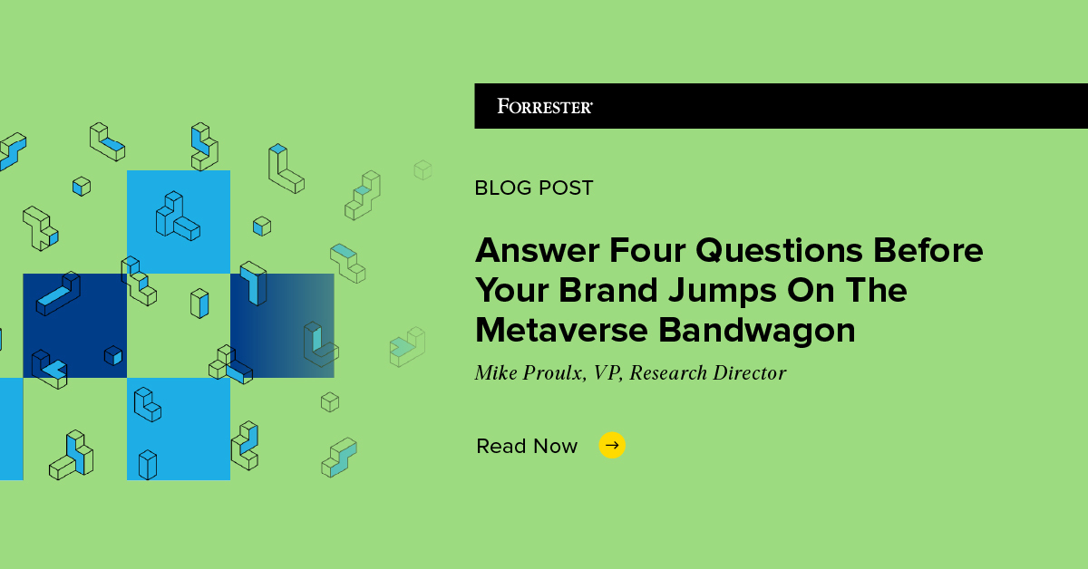 Answer Four Questions Before Your Brand Jumps On The Metaverse Bandwagon
